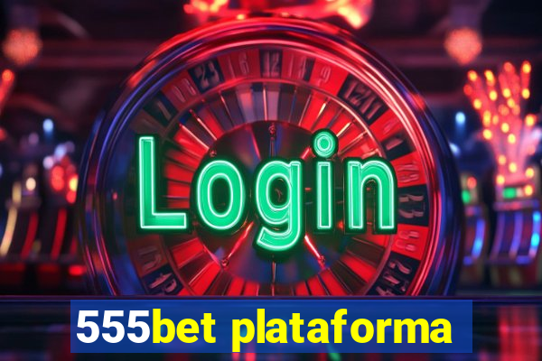 555bet plataforma